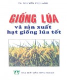 Hướng dẫn lựa chọn hạt giống lúa tốt: Phần 1