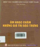 Giá trị âm nhạc Chăm: Phần 1