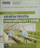 Giáo trình Cơ sở di truyền chọn giống cây trồng: Phần 1 - NXB Đại học Quốc gia Hà Nội