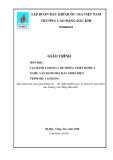 Giáo trình Vận hành lò hơi và hệ thống thiết bị phụ 2 (Nghề: Vận hành nhà máy nhiệt điện - Trình độ: Cao đẳng) - Trường Cao đẳng Dầu khí (năm 2020)