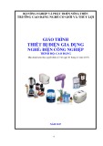 Giáo trình Thiết bị điện gia dụng (Nghề: Điện công nghiệp - Trình độ: Cao đẳng) - Trường Cao đẳng Cơ giới và Thủy lợi (Năm 2017)