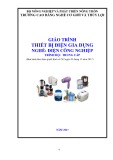 Giáo trình Thiết bị điện gia dụng (Nghề: Điện công nghiệp - Trình độ: Trung cấp) - Trường Cao đẳng Cơ giới và Thủy lợi (Năm 2017)