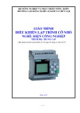 Giáo trình Điều khiển lập trình cỡ nhỏ (Nghề: Điện công nghiệp - Trình độ: Trung cấp) - Trường Cao đẳng Cơ giới và Thủy lợi (Năm 2017)