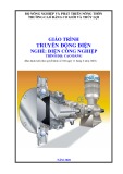 Giáo trình Truyền động điện (Nghề: Điện công nghiệp - Trình độ: Cao đẳng) - Trường Cao đẳng Cơ giới và Thủy lợi (Năm 2020)