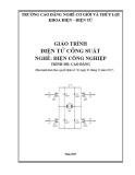 Giáo trình Điện tử công suất (Nghề: Điện công nghiệp - Trình độ: Cao đẳng) - Trường Cao đẳng Cơ giới và Thủy lợi (Năm 2017)