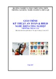 Giáo trình Kỹ thuật an toàn và bảo hộ lao động (Nghề: Điện công nghiệp - Trình độ: Trung cấp) - Trường Cao đẳng Cơ giới và Thủy lợi (Năm 2017)