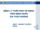 Bài giảng Bệnh lý thần kinh tự động trên bệnh nhân đái tháo đường