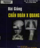 Bài giảng Chẩn đoán X quang: Phần 1 - PGS. TS Phạm Ngọc Hoa