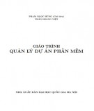 Giáo trình Quản lý dự án phần mềm: Phần 1 - Phạm Ngọc Hùng