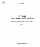 Kỹ năng thực hành điều dưỡng (Tập 2): Phần 1