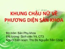 Bài giảng Khung chậu nữ về phương diện sản khoa - ThS. BS Nguyễn Tiến Công