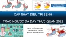 Bài giảng Cập nhật điều trị bệnh trào ngược dạ dày thực quản 2022