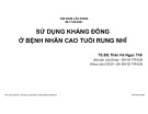 Bài giảng Sử dụng kháng đông ở bệnh nhân cao tuổi rung nhĩ