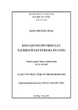 Luận văn Thạc sĩ Quản trị kinh doanh: Đào tạo nguồn nhân lực tại khách sạn Furama Đà Nẵng