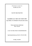 Luận văn Thạc sĩ Quản trị kinh doanh: Tạo động lực thúc đẩy nhân viên tại Công ty cổ phần Vinatex Đà Nẵng