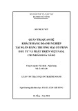 Luận văn Thạc sĩ Quản trị kinh doanh: Quản trị quan hệ khách hàng doanh nghiệp tại Ngân hàng thương mại cổ phần Đầu tư và Phát triển Việt Nam chi nhánh Đà Nẵng