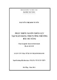 Luận văn Thạc sĩ Quản trị kinh doanh: Phát triển nguồn nhân lực tại Ngân hàng TMCP Công thương Bắc Đà Nẵng