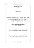 Luận văn Thạc sĩ Quản trị kinh doanh: Giải pháp tạo động lực làm việc cho cán bộ công nhân viên tại Trường cao đẳng văn hoá nghệ thuật Đăk Lăk