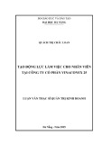 Luận văn Thạc sĩ Quản trị kinh doanh: Tạo động lực làm việc cho nhân viên tại Công ty cổ phần Vinaconex 25