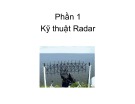 Bài giảng Định vị và dẫn đường điện tử: Phần 1 - Kỹ thuật Radar