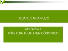 Bài giảng Quản lý nhân lực: Chương 4 - Đánh giá thực hiện công việc