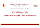 Bài giảng Thống kê ứng dụng trong kinh doanh: Chương mở đầu - Trường Đại học Bách khoa Hà Nội