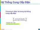 Bài giảng Hệ thống cung cấp điện: Chương 9 - TS. Nguyễn Đức Tuyên