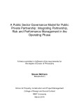 Doctoral thesis of Philosophy: A public sector governance model for public private partnership: integrating partnership, risk and performance management in the operating phase