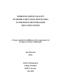 Doctoral thesis of Philosophy: Improving service quality of district education offices in Indonesian decentralized education system