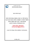 Luận văn Thạc sĩ Tài chính ngân hàng: Phân tích hoạt động cho vay tiêu dùng tại Ngân hàng Nông nghiệp và Phát triển Nông thôn Việt Nam - Chi nhánh Quyết Thắng, tỉnh Kon Tum