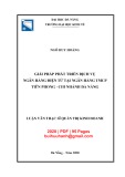 Luận văn Thạc sĩ Tài chính ngân hàng: Giải pháp phát triển dịch vụ Ngân hàng điện tử tại Ngân hàng TMCP Tiên Phong - Chi nhánh Đà Nẵng