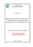 Luận văn Thạc sĩ Tài chính ngân hàng: Kiểm soát rủi ro tín dụng trong cho vay tiêu dùng tại Ngân hàng TMCP Ngoại thương Việt Nam - Chi nhánh Quảng Nam