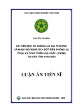 Luận án Tiến sĩ Nông nghiệp: Cải tiến một số giống lúa địa phương và nhập nội bằng gây đột biến phóng xạ phục vụ phát triển lúa chất lượng tại các tỉnh phía Bắc