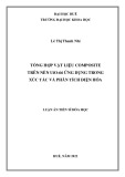 Luận án Tiến sĩ Hóa học: Tổng hợp vật liệu composite trên nền uio 66 ứng dụng trong xúc tác và phân tích điện hóa