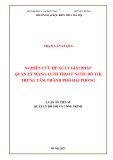 Luận án Tiến sĩ: Nghiên cứu đề xuất giải pháp quản lý mạng lưới thoát nước đô thị trung tâm thành phố Hải Phòng