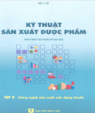 Công nghệ sản xuất dược phẩm (Tập 3): Phần 2