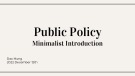 Public Policy - Minimalist Introduction