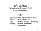 Bài giảng Công nghệ gia công sản phẩm may: Phần 4 - TS. Phan Thanh Thảo