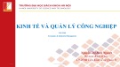 Bài giảng Kinh tế và quản lý công nghiệp: Chương 3.1 và 3.2 - Nguyễn Thị Bích Nguyệt