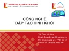 Bài giảng Công nghệ và khuôn dập tạo hình: Chương 4 - TS. Đinh Văn Duy