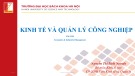 Bài giảng Kinh tế và quản lý công nghiệp: Chương 4.1 và 4.2 - Nguyễn Thị Bích Nguyệt