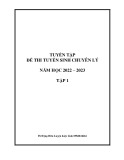 Tuyển tập đề tuyển sinh chuyên Vật lí năm 2022-2023 (Tập 1)