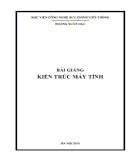 Bài giảng Kiến trúc máy tính: Phần 1 - Hoàng Xuân Dậu