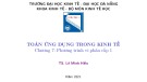 Bài giảng Toán ứng dụng trong kinh tế: Chương 7 - TS. Lê Minh Hiếu