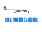 Bài giảng Nghiệp vụ ngân hàng thương mại: Chương 4 - ThS. Lê Ngọc Lưu Quang