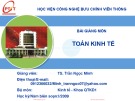 Bài giảng Toán kinh tế: Chương 1 - TS. Trần Ngọc Minh