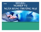 Bài giảng Nghiệp vụ ngân hàng thương mại: Chương 0 - ThS. Lê Ngọc Lưu Quang