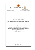 Tài liệu hướng dẫn bồi dưỡng giáo viên phổ thông cốt cán - Mô đun 4: Xây dựng kế hoạch dạy học và giáo dục theo hướng phát triển phẩm chất, năng lực học sinh trung học cơ sở môn Tin học