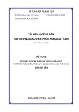 Tài liệu hướng dẫn bồi dưỡng giáo viên phổ thông cốt cán - Mô đun 2: Sử dụng phương pháp dạy học và giáo dục phát triển phẩm chất, năng lực học sinh trung học phổ thông môn Ngữ văn