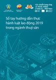 Sổ tay hướng dẫn thực hành luật lao động 2019 trong ngành thuỷ sản